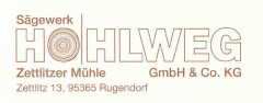 Sägewerk Hohlweg Zettlitzer Mühle GmbH & Co.KG
